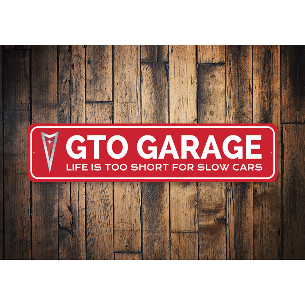 pontiac-gto-garage-life-is-too-short-aluminum-street-sign