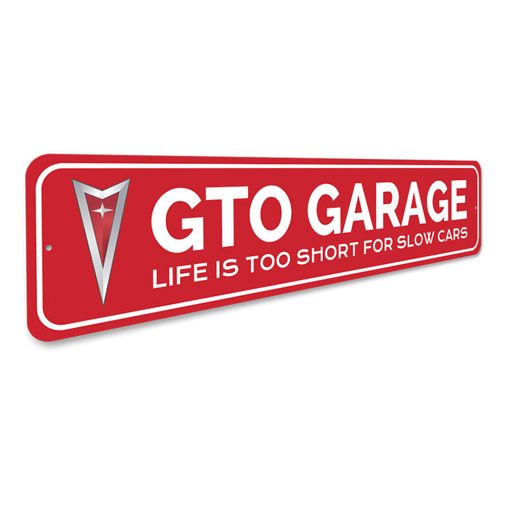 pontiac-gto-garage-life-is-too-short-aluminum-street-sign